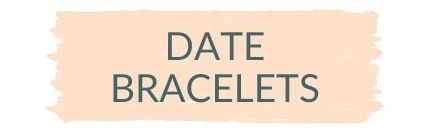 Custom Date Bracelets
